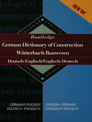 cover image of Routledge German Dictionary of Construction Worterbuch Bauwesen